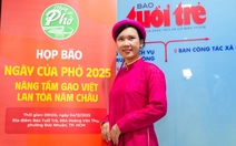 Họp báo Ngày của Phở Nâng tầm gạo Việt - Lan tỏa năm châu