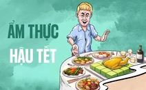 Ẩm thực hậu Tết: Trở về với món ăn 'truyền thống'