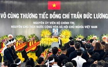 Lễ an táng nguyên Chủ tịch nước Trần Đức Lương