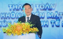 Thanh toán không tiền mặt - Động lực tăng trưởng kinh tế số