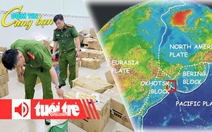 Điểm tin 8h: Cuộc chiến với tội phạm hàng giả; Động đất làm rung chuyển bờ biển Viễn Đông Nga