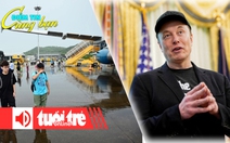 Điểm tin 18h: Giá vé máy bay hè leo thang sau mùa thi; Tỉ phú Elon Musk lập Đảng nước Mỹ