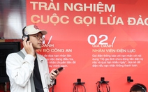 Thú vị với trải nghiệm chữa cháy, 'đối mặt' cuộc gọi lừa đảo, check-in màn hình LED giữa phố đi bộ