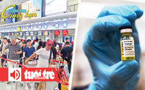 Điểm tin 18h: Giá vé máy bay Hà Nội tăng vọt; EU mở ra hy vọng mới chống HIV