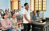 Vụ 10 người dân lãnh án tù vì chặn xe chở cánh quạt điện gió: Tòa phúc thẩm tuyên y án sơ thẩm