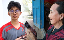 Cháu mất cả cha mẹ vào ĐH Công nghiệp TP.HCM, 'bà ngoại vĩ đại' mượn hết cỡ được 2,5 triệu đồng