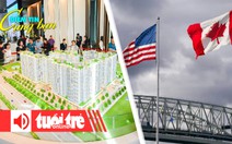 Điểm tin 8h: Giá căn hộ TP.HCM neo cao; Canada chuẩn bị cho kịch bản bị Mỹ xâm lược