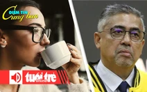 Điểm tin cùng bạn 8h: Uống cà phê thế nào tốt cho sức khỏe?; Bóng đá Malaysia lại có bê bối mới