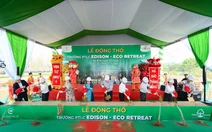 Động thổ trường liên cấp Edison Eco Retreat quy mô 3.600 học sinh