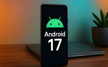 Android 17 lộ diện: Google thử nghiệm giao diện kính mờ, thay đổi cách tương tác