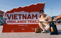 Khởi động giải Vietnam Highlands Trail, lần đầu đạt chuẩn tính điểm UTMB Index, ITRA