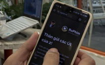 Ứng dụng xem phim lậu lớn nhất Việt Nam tự đóng cửa