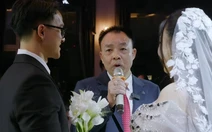 Màn căn dặn của bố vợ khiến cả tiệc cưới vỗ tay rần rần