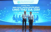 Sinh hoạt nhóm người bệnh ung thư dạ dày: Kết nối chia sẻ trong điều trị