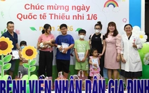 Quốc tế Thiếu nhi đặc biệt của các bệnh nhi tại Bệnh viện Nhân dân Gia Định