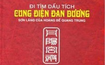 Đi tìm dấu tích cung điện Đan Dương (*)