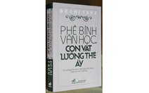 Tọa đàm về tác phẩm "Phê bình văn học, con vật lưỡng thể ấy"