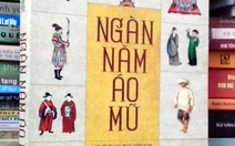 Ngàn năm áo mũ không chỉ là từ điển về trang phục