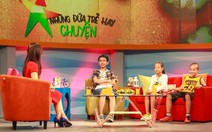 ​Những đứa trẻ hay chuyện