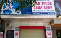 ​Đình chỉ 3 nhà thuốc hoạt động “chui” hơn nửa năm