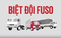 ​“Biệt đội FUSO” đồng hành cùng chủ doanh nghiệp