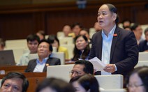 Đại biểu Quốc hội ngồi im re chỉ tốn tiền dân