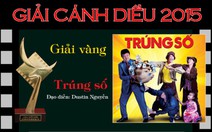 Infographic: phim Trúng số đoạt giải Cánh Diều 2015