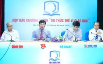 "Tri thức trẻ vì giáo dục" sẽ tôn vinh các sáng kiến, công trình