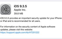 ​Vì sao cần cập nhật ngay iOS 9.3.5 cho iPhone?