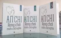 Cùng "Rong chơi miền chữ nghĩa" với học giả An Chi