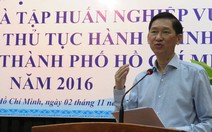 TP.HCM đẩy mạnh liên thông điện tử, không xây trung tâm hành chính