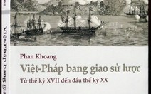 Hiểu tiền nhân khi đọc Việt - Pháp bang giao sử lược