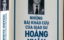 Những bài khảo cứu của giáo sư Hoàng Xuân Hãn