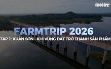 FARMTRIP 2026 | Tập 1: Xuân Sơn  Khi vùng đất trở thành sản phẩm