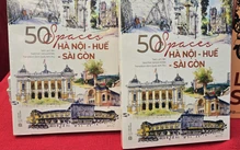 Hà Nội - Huế - Sài Gòn với 50 không gian đầy ắp kỷ niệm