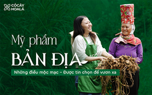 Thương hiệu mỹ phẩm Cỏ Cây Hoa Lá nỗ lực lan tỏa giá trị bản địa