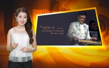 Giải trí 24h: Nghệ sĩ Trí Nguyễn đưa đàn tranh “vượt qua mọi biên giới”