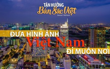 Bản sắc Việt: Đưa hình ảnh Việt Nam đi muôn nơi