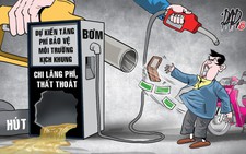Thuế môi trường, cứ khó khăn lại tăng thuế