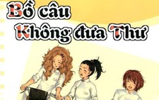 'Bồ câu không đưa thư' đã nuôi lớn tuổi thơ tôi