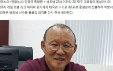 Báo Hàn: 'Thật thú vị nếu HLV Park Hang Seo và Việt Nam vô địch SEA Games 30'