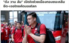 Báo Thái Lan 'khai thác thông tin' tuyển Việt Nam từ thủ môn Văn Lâm