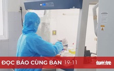 Đọc báo cùng bạn 21-11: Chặn 'thổi giá' thiết bị y tế