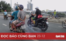 Đọc báo cùng bạn 23-12: Kiểm soát khí thải xe máy, lẽ ra phải làm từ lâu