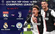 Lịch trực tiếp Champions League: Real Madrid - Man City