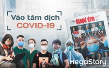 Phóng viên Tuổi Trẻ vào tâm dịch COVID-19