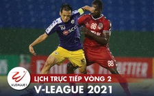 Lịch trực tiếp V-League 2021: Đại chiến Hà Nội - Bình Dương