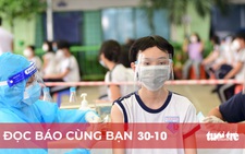 Đọc báo cùng bạn 30-10: Tăng tốc tiêm ngừa cho trẻ em