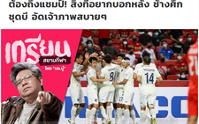 Siam Sports: 'Thái Lan không ngán Việt Nam và phải đòi lại chức vô địch AFF Suzuki Cup'