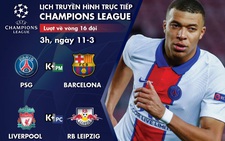 Lịch trực tiếp Champions League 11-3: PSG - Barca, Liverpool - Leipzig
